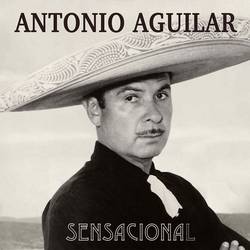 Portada de Antonio Aguilar Sensacional