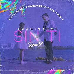 Portada de Imaginarme Sin Ti (Remix)