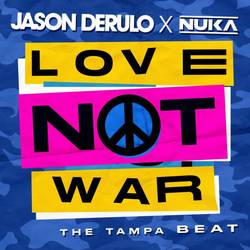 Portada de Love Not War (The Tampa Beat)