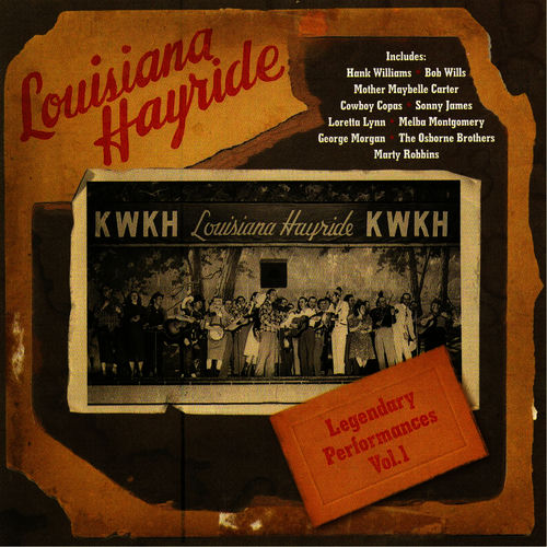 Portada de Louisiana Hayride - Legendary Performances Vol. 1