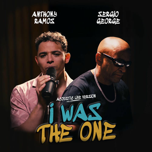 Portada de I Was the One (feat. Anthony Ramos) (Acoustic Live Version)