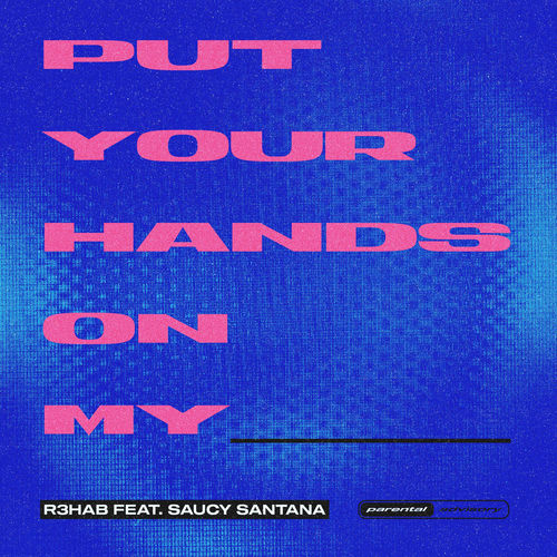 Portada de Put Your Hands On My ____ (feat. Saucy Santana)