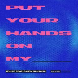 Portada de Put Your Hands On My ____ (feat. Saucy Santana)