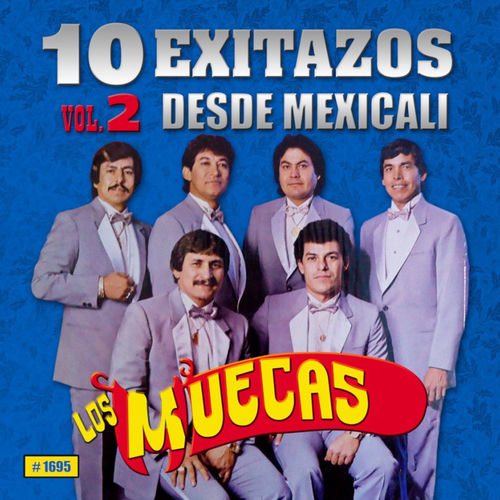 Portada de 10 Exitazos Desde Mexicali, Vol. 2
