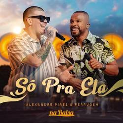 Portada de Só Pra Ela (Ao Vivo)
