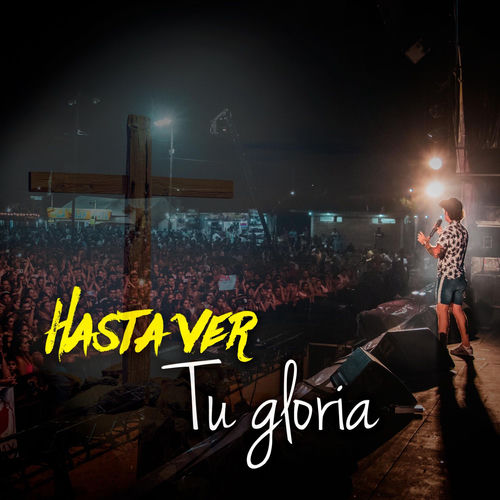 Portada de Hasta Ver Tu Gloria (En Vivo)