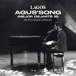 Portada de Agus' Song (Mejor Dejarte Ir) (En Vivo Desde Caracas)