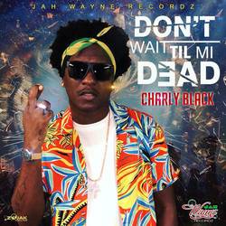 Portada de Don't Wait Til Mi Dead