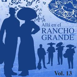 Portada de Allá en el Rancho Grande (Vol. 13)