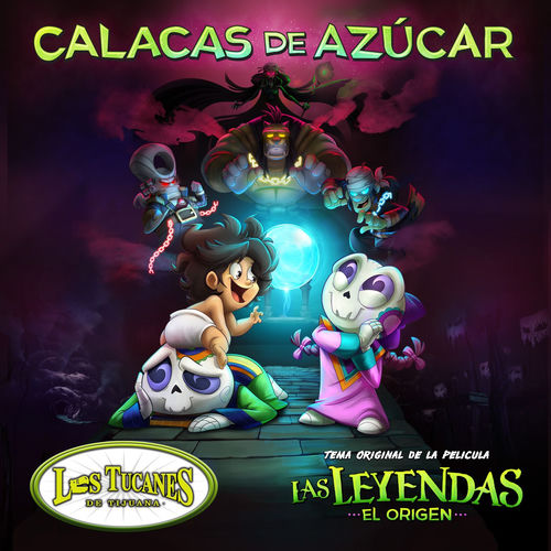 Portada de Calacas De Azúcar” (Tema Oficial de la Película Las Leyendas: El Origen)