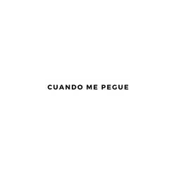 Portada de Cuando Me Pegue