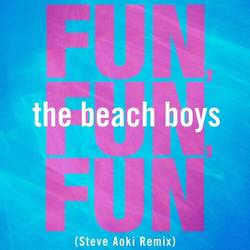 Portada de Fun, Fun, Fun (Steve Aoki Remix)