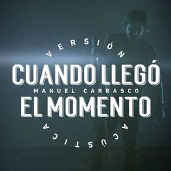 Portada de Cuando Llegó El Momento (Versión Acústica)