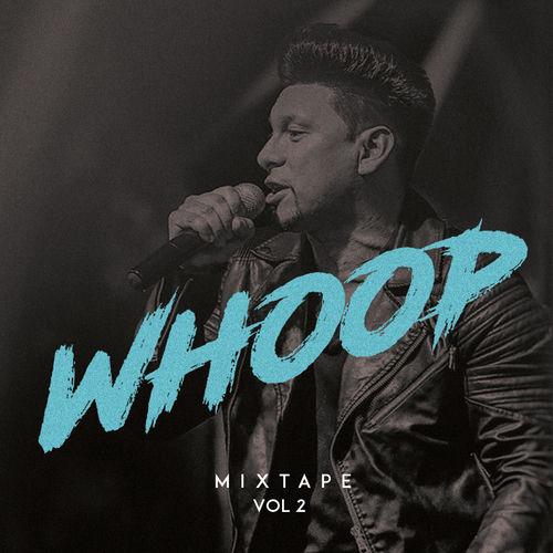 Portada de Whoop MixTape, Vol. 2