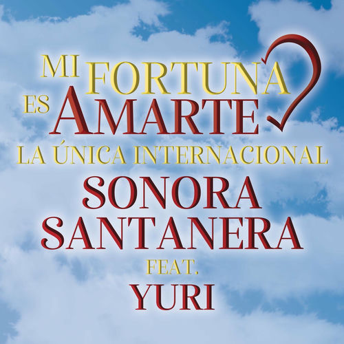 Portada de Mi Fortuna Es Amarte (feat. Yuri)