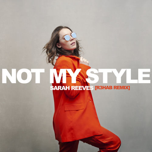 Portada de Not My Style (R3HAB Remix)