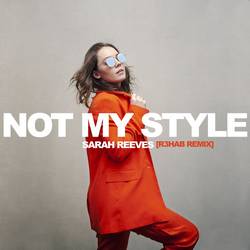 Portada de Not My Style (R3HAB Remix)