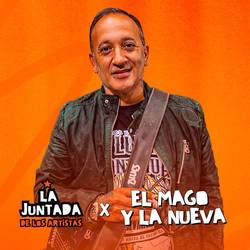 Portada de EL MAGO Y LA NUEVA / Enganchado En Vivo en LA JUNTADA DE LOS ARTISTAS