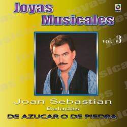 Portada de Joyas Musicales: Baladas, Vol. 3 – De Azúcar O De Piedra