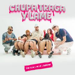 Portada de Chupa Traga y Lame (Remix)