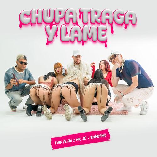 Portada de Chupa Traga y Lame (Remix)