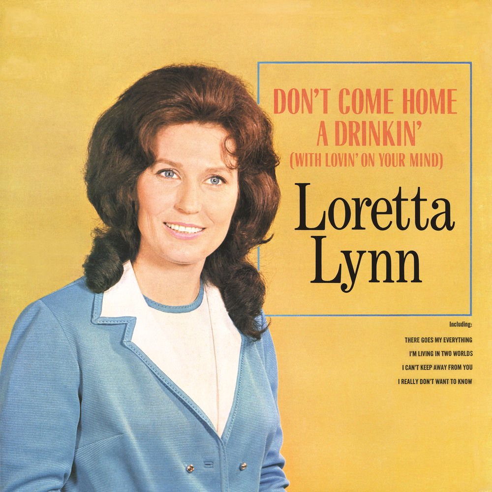 Portada de Don't Come Home A-Drinkin' (With Lovin' On Your Mind)