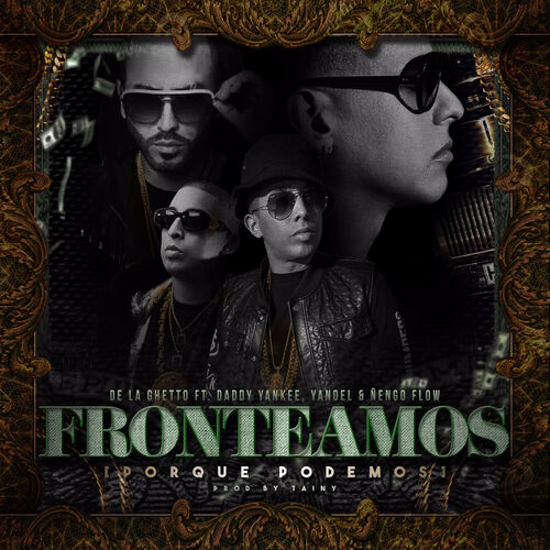 Portada de Fronteamos Porque Podemos (feat. Daddy Yankee, Yandel & Nengo Flow)