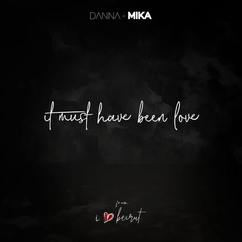 Portada de It Must Have Been Love (From I Love Beirut)