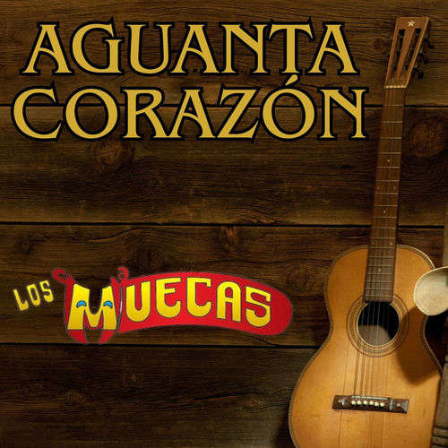 Portada de Aguanta Corazón