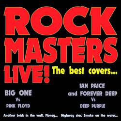Portada de Rock Masters Live! the Best Covers... (Big One vs Pink Floyd - Ian Paice and Forever Deep vs Deep Purple - Another Brick in the Wall, Mone