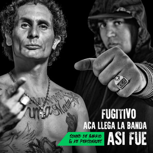Portada de Fugitivo / Aca Llega la Banda / Asi Fue (En Vivo)