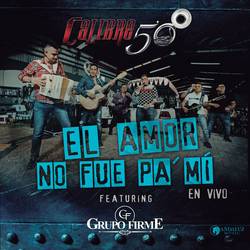 Portada de El Amor No Fue Pa´Mí (En Vivo)