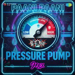 Portada de Paani Paani (Pressure Pump Mix)