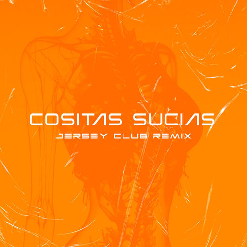 Portada de Cositas Sucias (Jersey Club Remix)