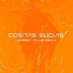Portada de Cositas Sucias (Jersey Club Remix)
