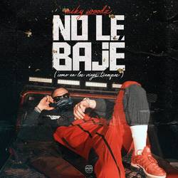Portada de No Le Bajé (Como en los Viejos Tiempos)