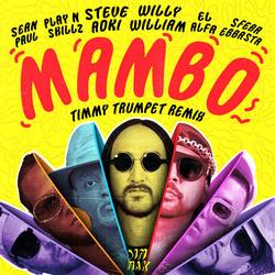 Portada de Mambo (feat. Sean Paul, El Alfa, Sfera Ebbasta & Play-N-Skillz) (Timmy Trumpet Remix)