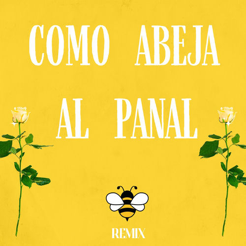 Portada de Como Abeja Al Panal (Remix)