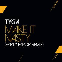 Portada de Make It Nasty (Party Favor Remix)