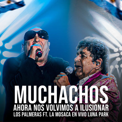 Portada de Muchachos, Ahora Nos Volvimos A Ilusionar (En Vivo)