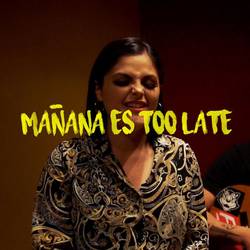 Portada de Mañana es too late