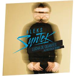Portada de Lucha de Gigantes (Aleks Syntek / Alfred Beck Remix)