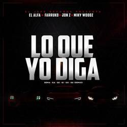 Portada de Lo Que Yo Diga (Dema Ga Ge Gi Go Gu Remix)