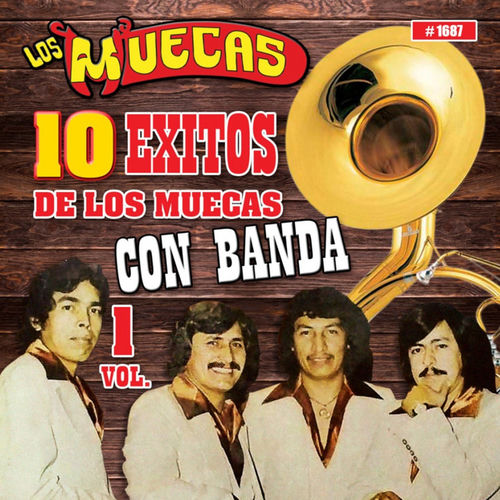 Portada de 10 Exitos De Los Muecas Con Banda, Vol. 1