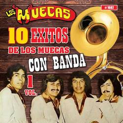 Portada de 10 Exitos De Los Muecas Con Banda, Vol. 1