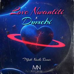 Portada de love nwantiti x dumebi (Midé Naike Remix)