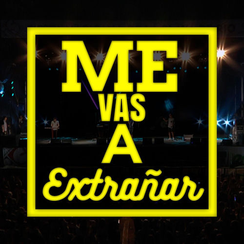 Portada de Me vas a Extrañar (en vivo)