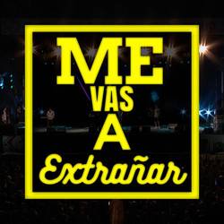 Portada de Me vas a Extrañar (en vivo)