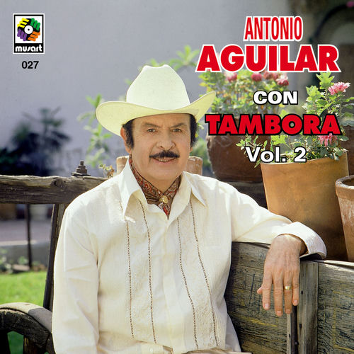 Portada de Antonio Aguilar Con Tambora, Vol. 2
