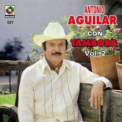 Portada de Antonio Aguilar Con Tambora, Vol. 2